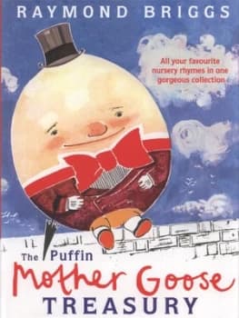 The Puffin Mother Goose Treasury by Raymond Briggs Hardback