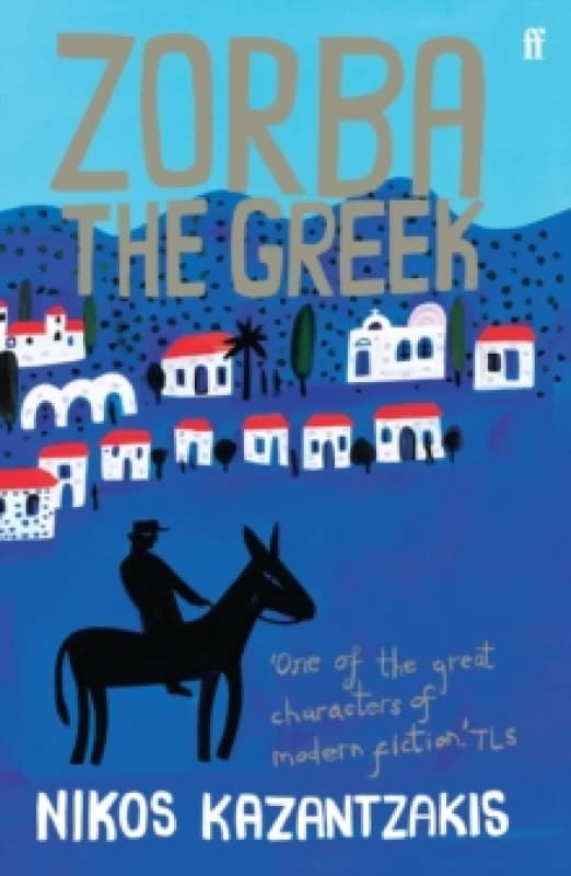 Zorba the Greek. Paperback. By Nikos Kazantzakis Books