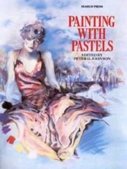 Painting with Pastels by Peter D Johnson and Aubrey Sykes Paperback