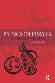 By Noon Prayer The Rhythm of Islam