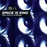 Various Artists - Space Is King (From Dub to Dubstep) (Music CD)