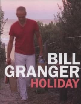 Holiday by Bill Granger Hardback