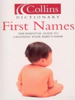 Collins Dictionary of First Names by Julia Cresswell Paperback