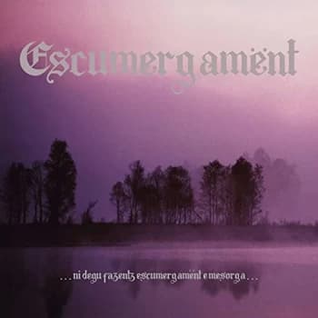 Escumergament - ...Ni Degu Fazentz Escumergamënt E Mesorga... CD