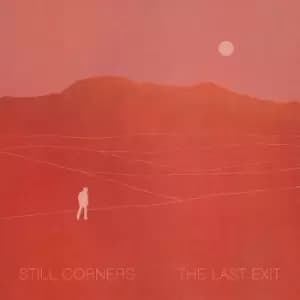 The Last Exit by Still Corners CD Album