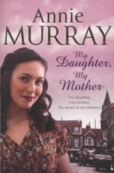 My Daughter My Mother by Annie Murray Paperback