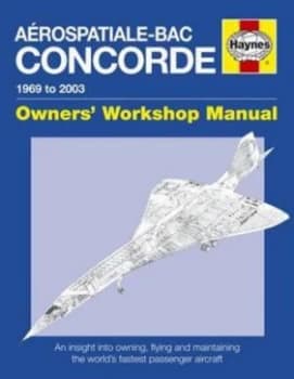 Arospatiale/bac Concorde 1969 Onwards all Models by David Leney and David Macdonald Hardback