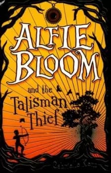 Alfie Bloom and the talisman thief by Gabrielle Kent