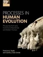 processes in human evolution the journey from early hominins to neanderthal