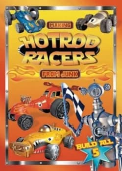 Making Hotrod Racers from Junk by Junkcraft Book