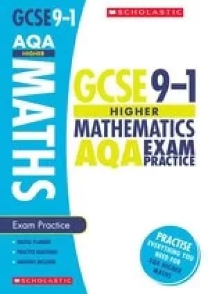 GCSE Grades 9-1: Higher Maths AQA Exam Practice Book