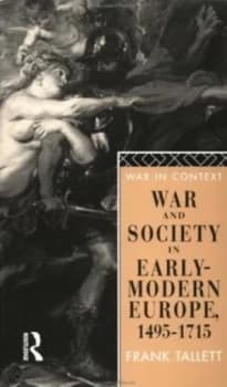 War and Society in Early Modern Europe 1495-1715 by Frank Tallett Paperback