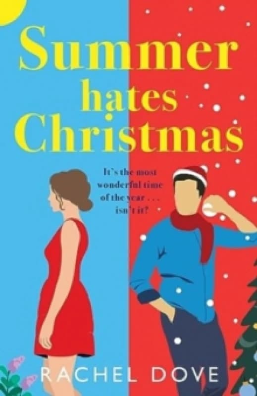Summer Hates Christmas : A feel-good enemies-to-lovers romantic comedy from Rachel Dove Paperback / softback