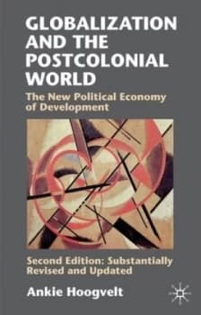 Globalization and the Postcolonial World by Ankie Hoogvelt Book