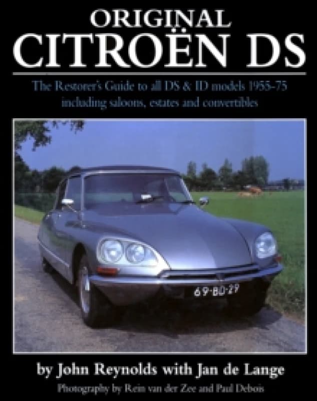 Original Citroen DS (reissue) : The Restorer's Guide to all DS and ID models 1955-75 Hardback