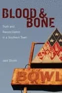 blood and bone truth and reconciliation in a southern town