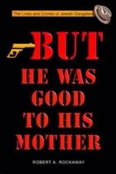 But He Was Good to His Mother by Robert Rockaway Paperback