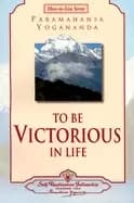 to be victorious in life