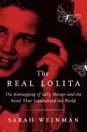 real lolita the kidnapping of sally horner and the novel that scandalized t