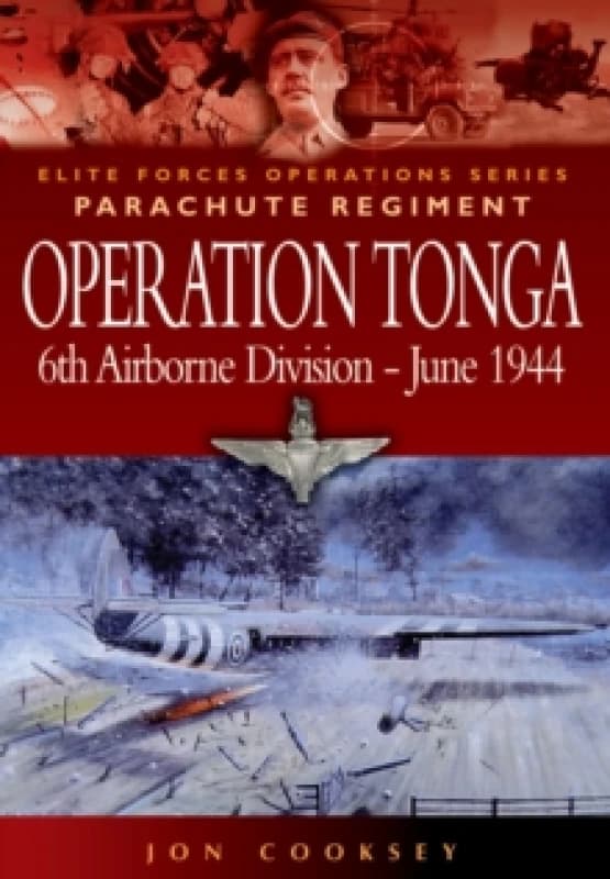 Operation Tonga : Pegasus Bridge and the Merville Battery Paperback / softback