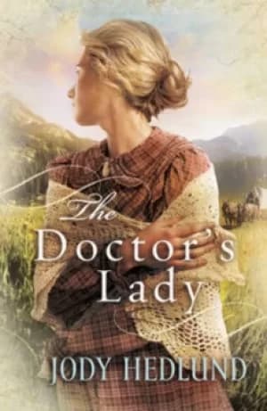 The doctors lady by Jody Hedlund