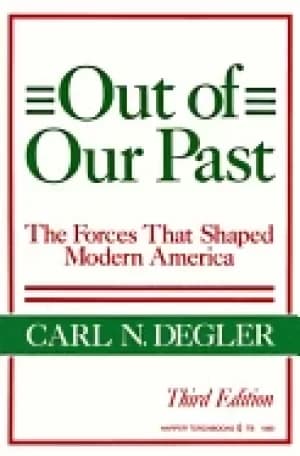 out of our past the forces that shaped modern america
