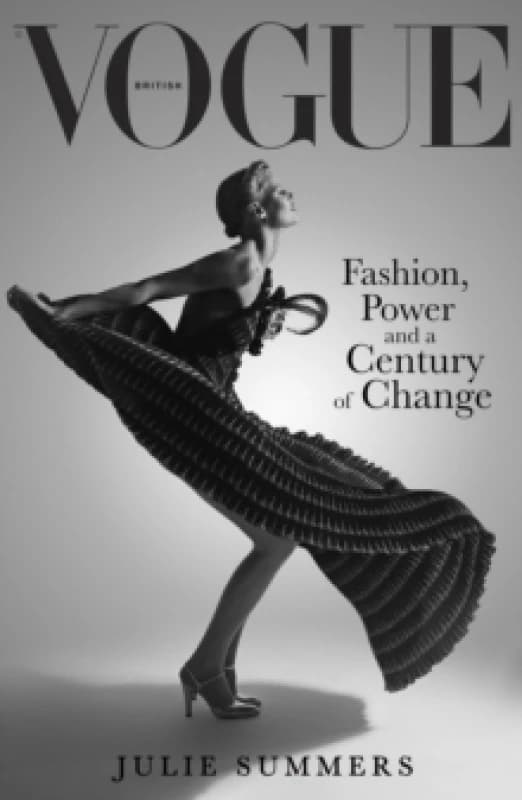 British Vogue : Fashion, Power and a Century of Change Paperback / softback