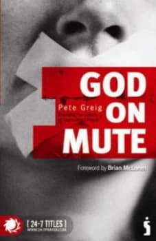 God on Mute by Pete Greig Paperback