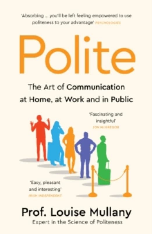 Polite : The Art of Communication at Home, at Work and in Public Paperback / softback