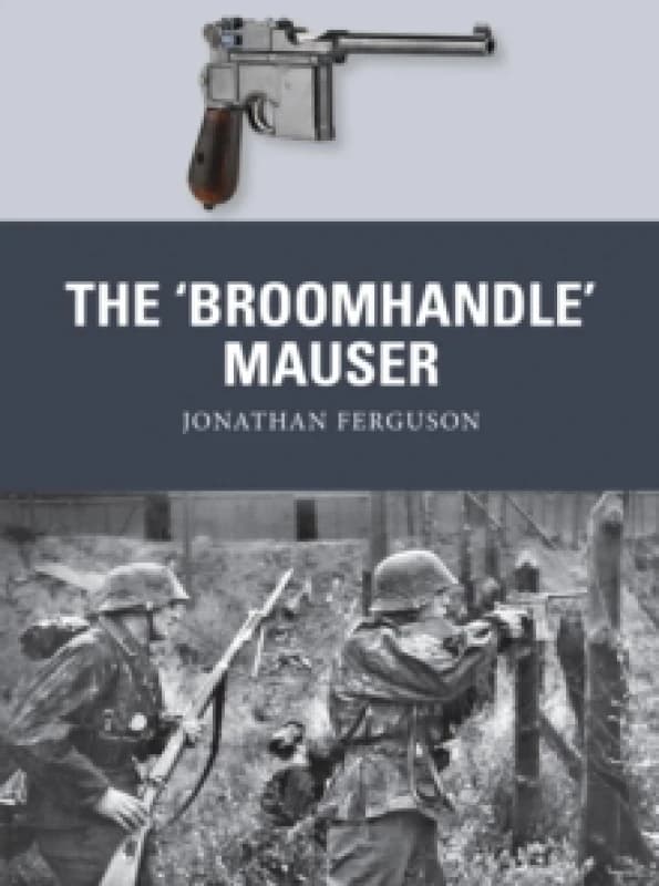 The Broomhandle Mauser Paperback / softback