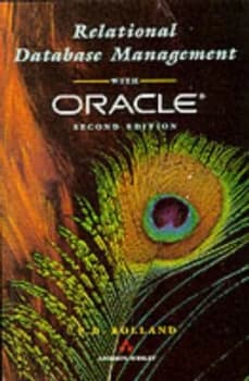 Relational Database Management with Oracle by Rolland Book