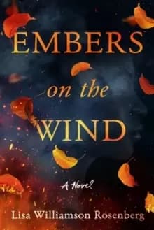 Embers on the Wind : A Novel