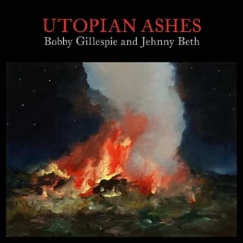 Bobby Gillespie And Jehnny Beth - Utopian Ashes Clear Vinyl