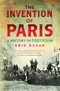 invention of paris a history in footsteps