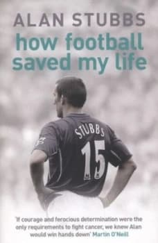 How Football Saved My Life by Alan Stubbs Paperback