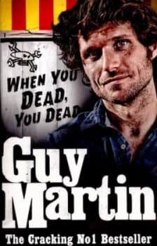 When You Dead You Dead by Guy Martin Paperback