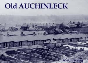 Old Auchinleck by Alex F Young Paperback