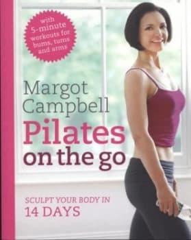 Pilates on the Go by Margot Campbell Paperback