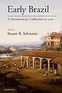 early brazil a documentary collection to 1700