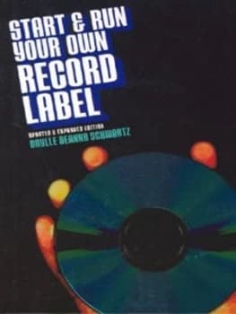 Start and Run Your Own Record Label by Daylle Deanna Schwartz Paperback