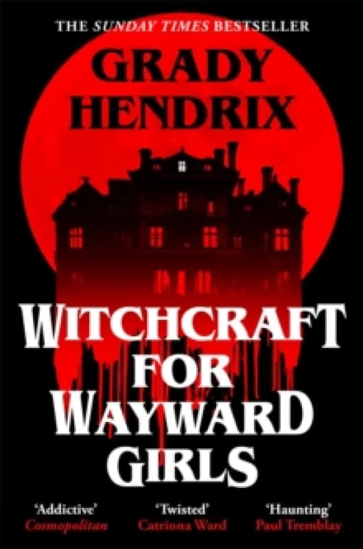 Witchcraft for Wayward Girls. Paperback. By Grady Hendrix Books