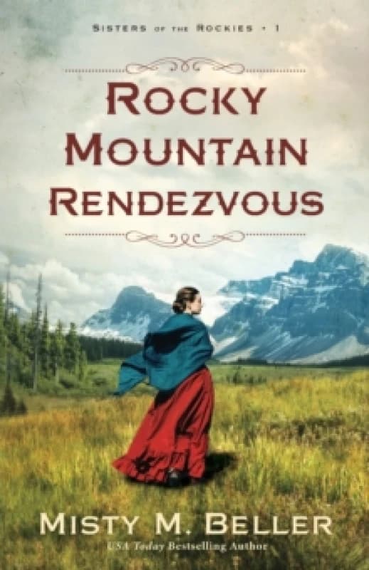 Rocky Mountain Rendezvous. Paperback. By Misty M Beller Books