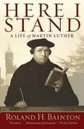 here i stand a life of martin luther