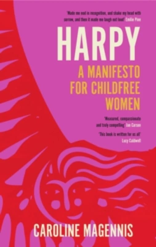 Harpy : A Manifesto for Childfree Women Hardback