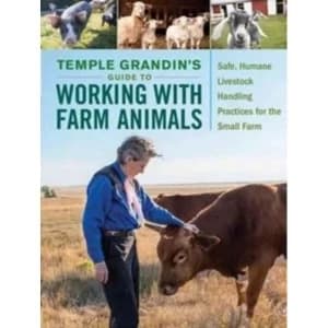 Temple Grandins Guide to Working With Farm Animals