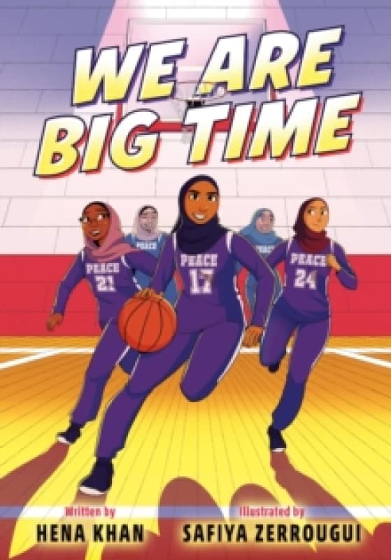We Are Big Time. Paperback. By Hena Khan Books