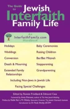 The guide to Jewish interfaith family life by Ronnie Friedland