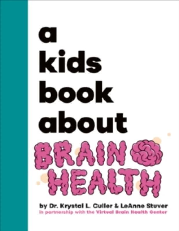A Kids Book About Brain Health Hardback