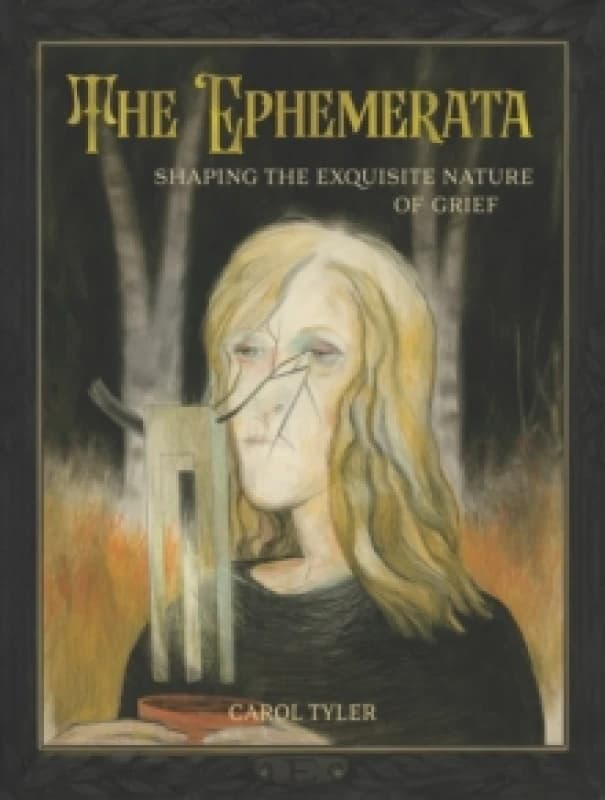 The Ephemerata : Shaping the Exquisite Nature of Grief Hardback