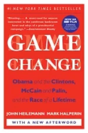 game change obama and the clintons mccain and palin and the race of a lifet